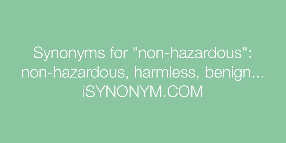 Synonyms non-hazardous
