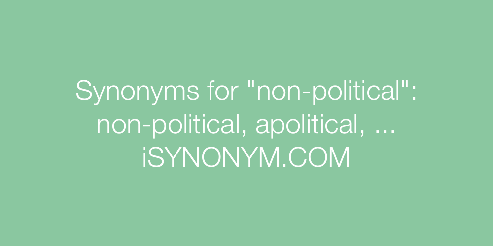 Synonyms non-political