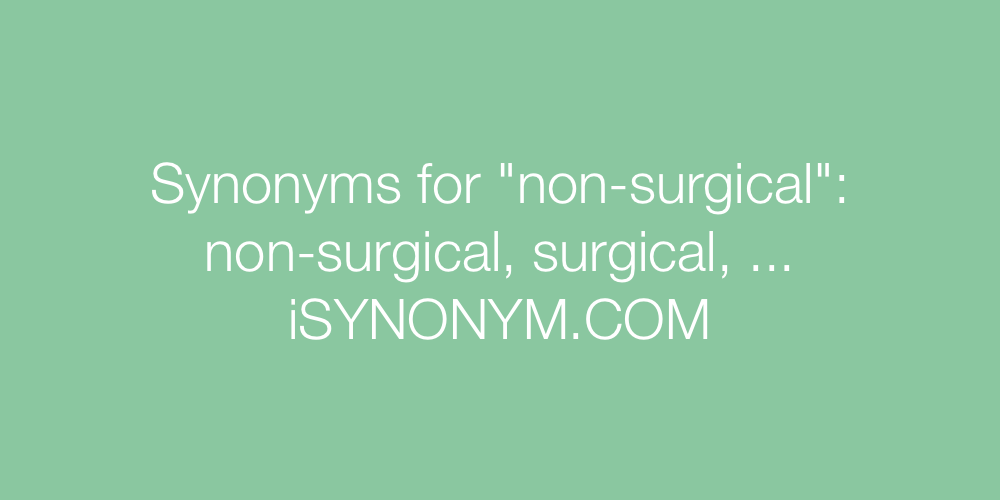 Synonyms non-surgical
