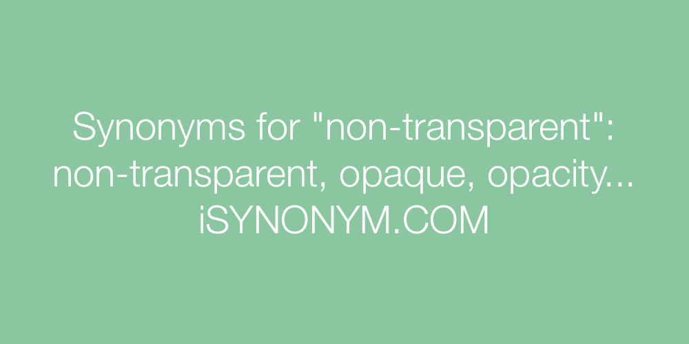 Synonyms non-transparent