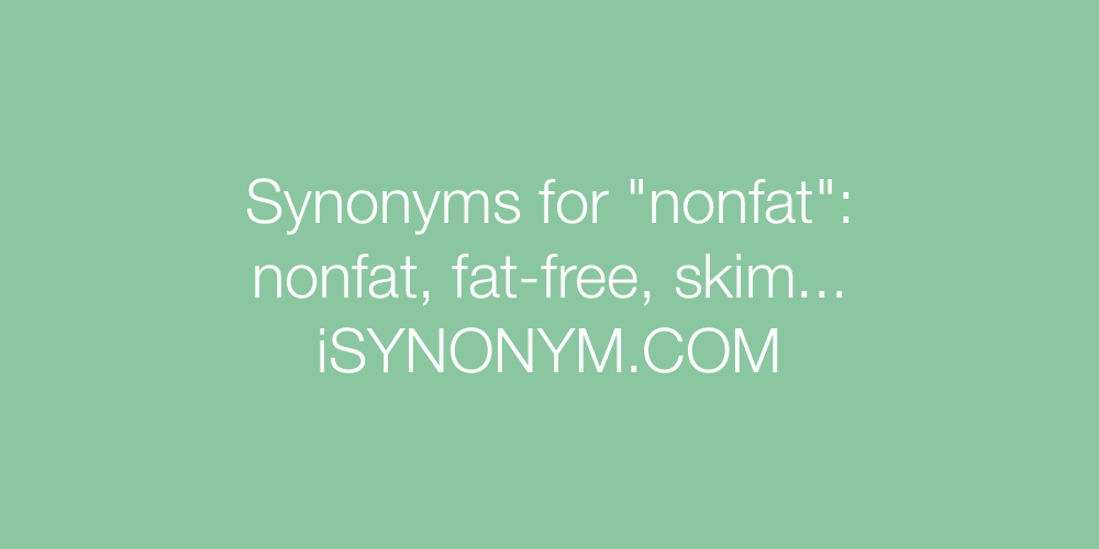Synonyms nonfat