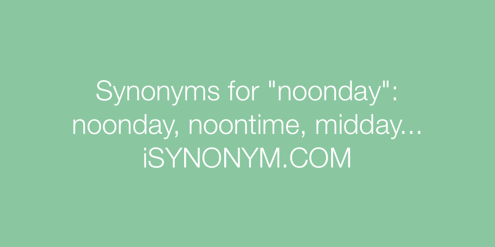 Synonyms noonday