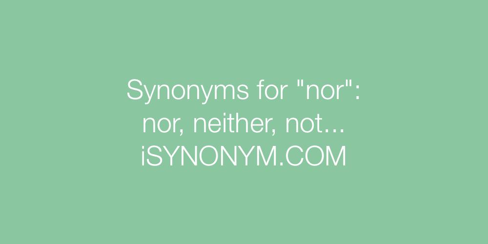 Synonyms nor