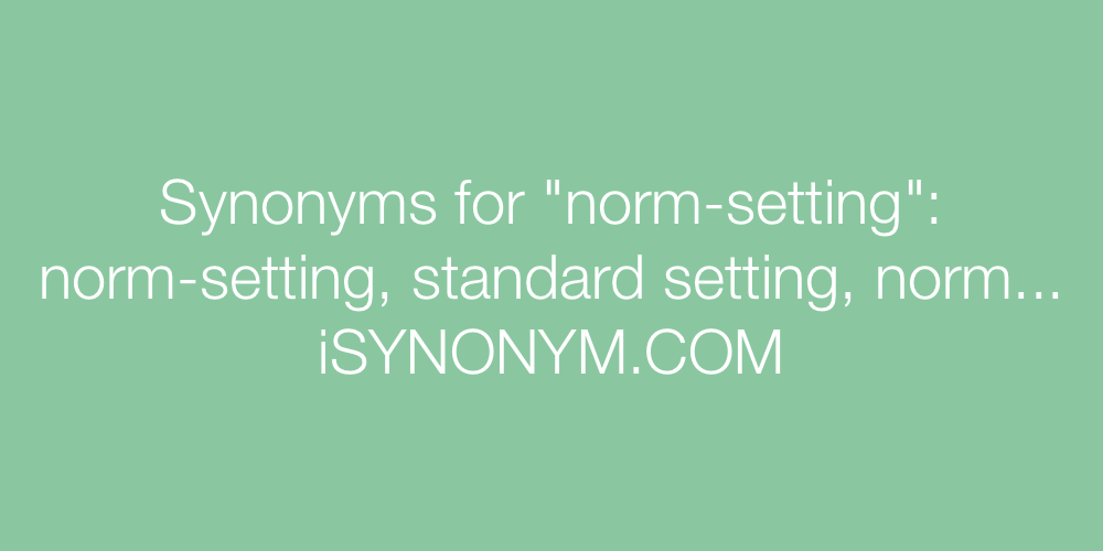 Synonyms norm-setting