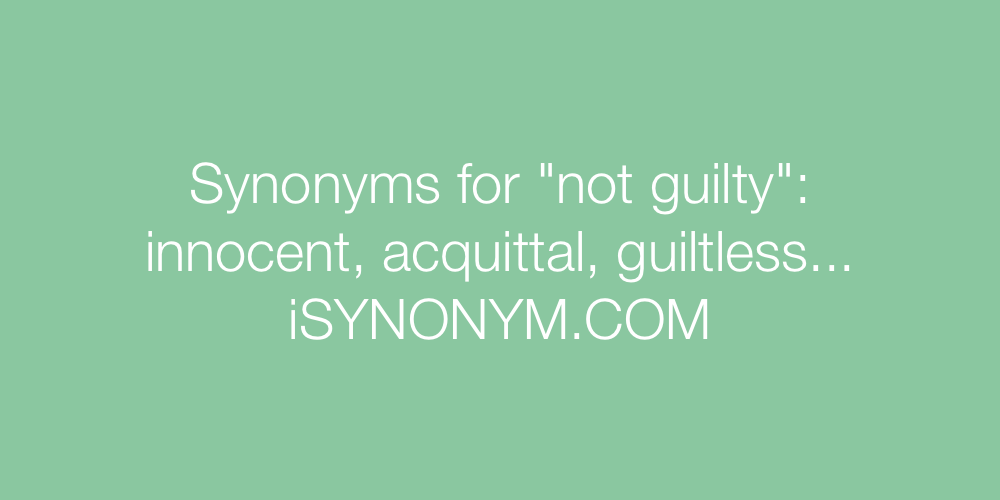 Synonyms not guilty