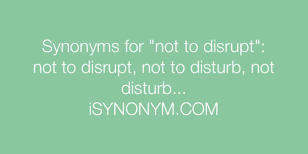 Synonyms not to disrupt