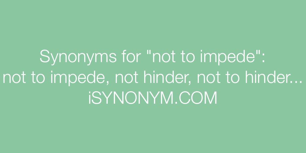 Synonyms not to impede