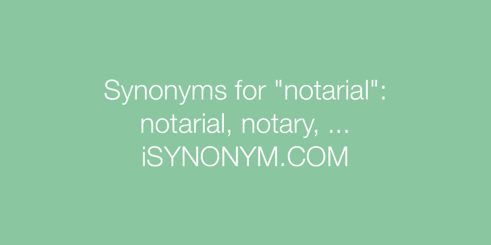Synonyms notarial