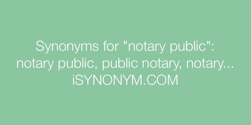 Synonyms notary public