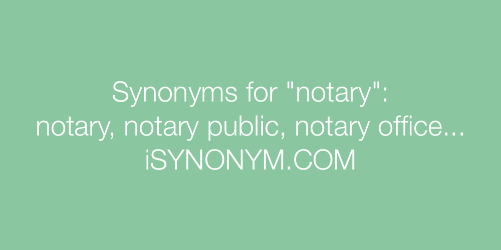 Synonyms notary