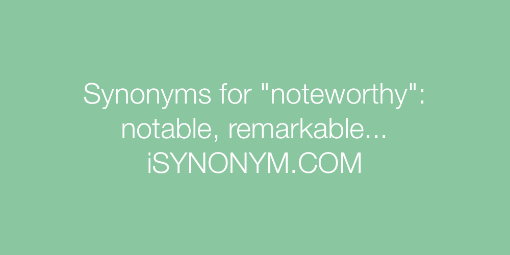 Synonyms noteworthy