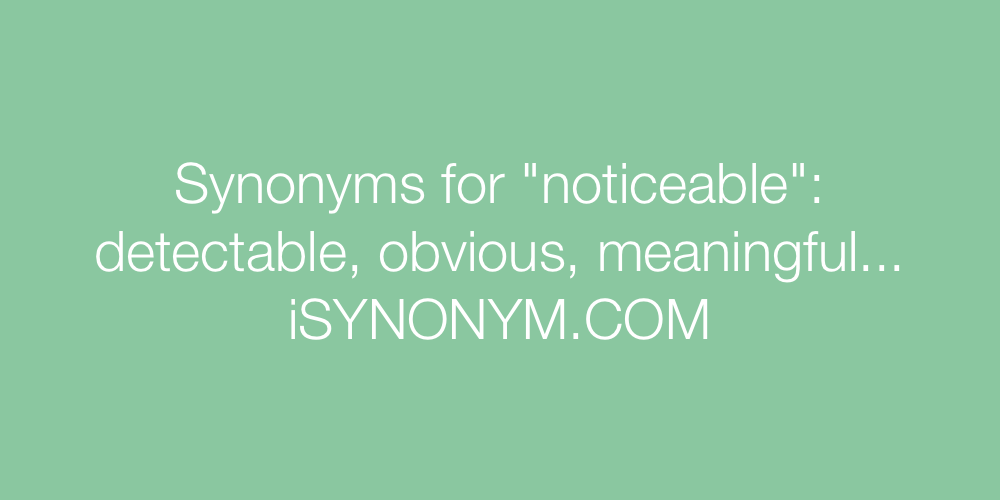 Synonyms noticeable