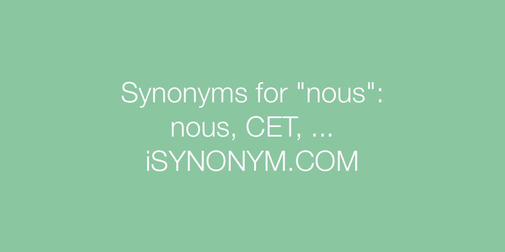Synonyms nous