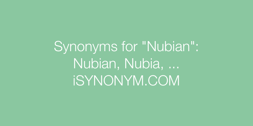 Synonyms Nubian