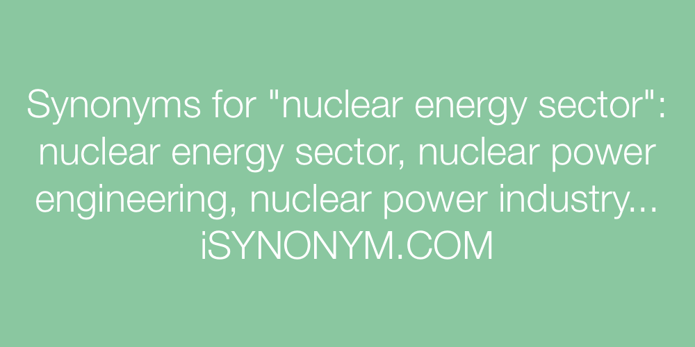 Synonyms nuclear energy sector