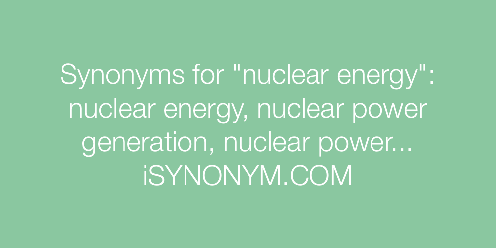Synonyms nuclear energy