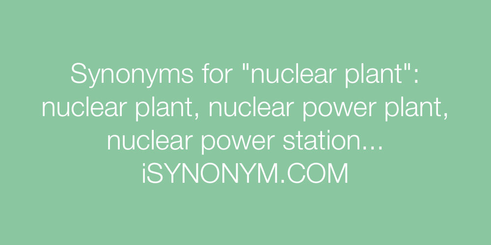 Synonyms nuclear plant