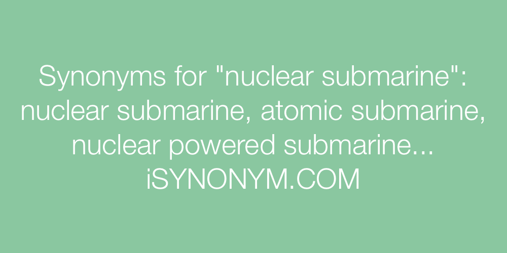 Synonyms nuclear submarine