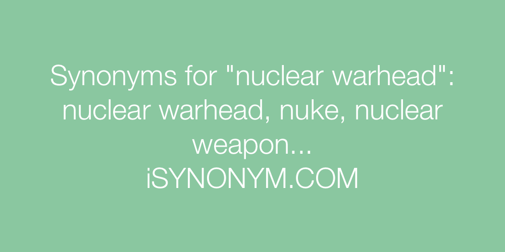 Synonyms nuclear warhead