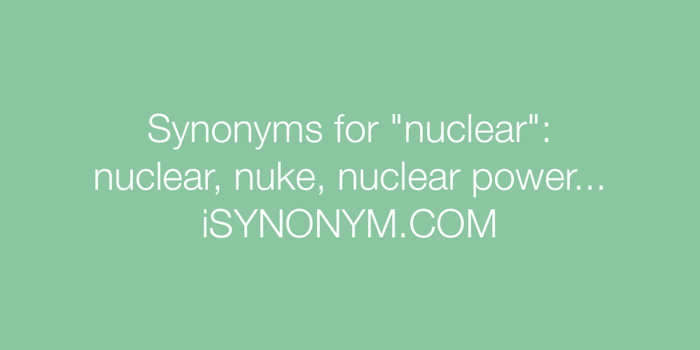 Synonyms nuclear