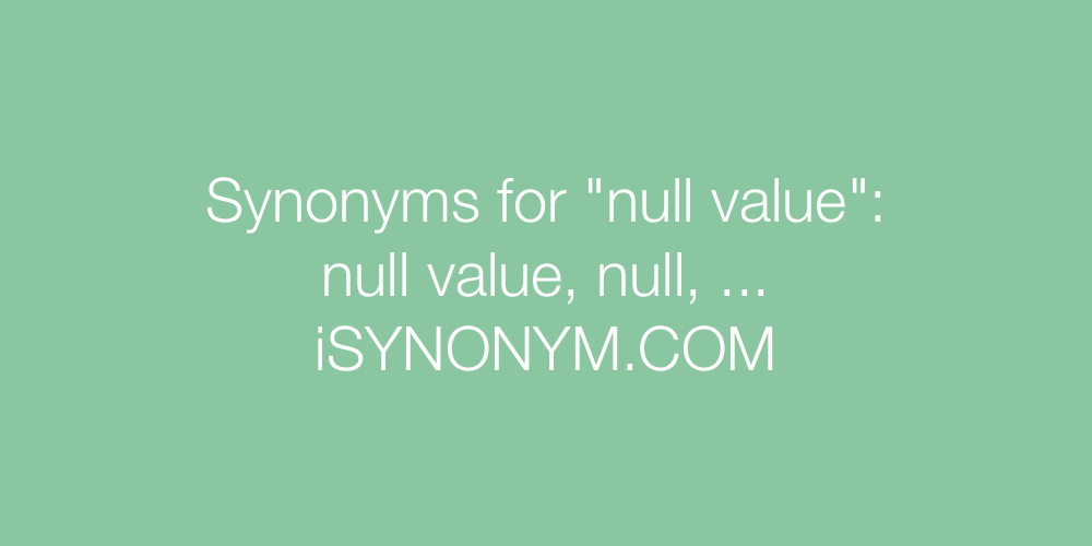 Synonyms null value