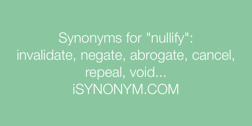 Synonyms nullify
