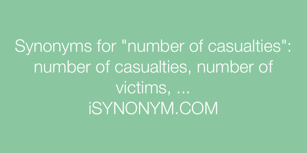 Synonyms number of casualties