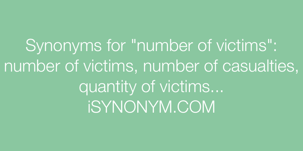 Synonyms number of victims