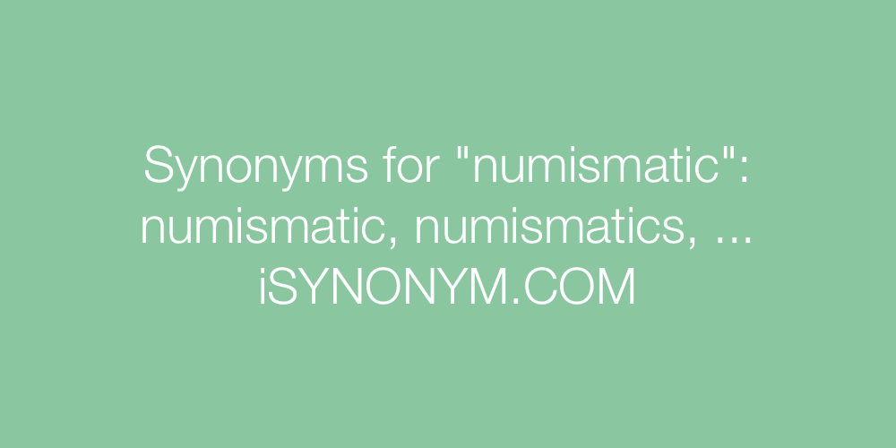 Synonyms numismatic