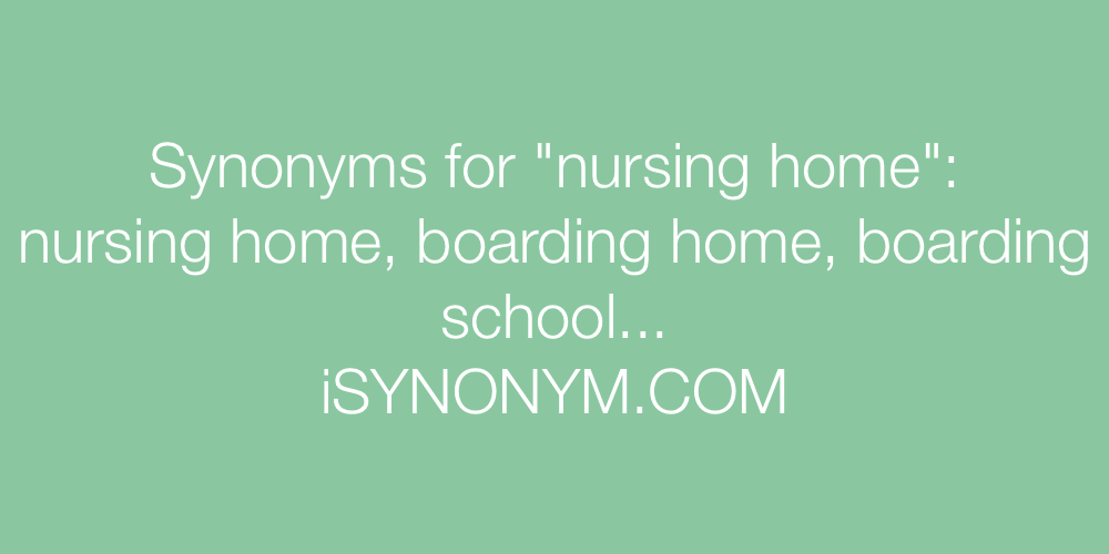 Synonyms nursing home