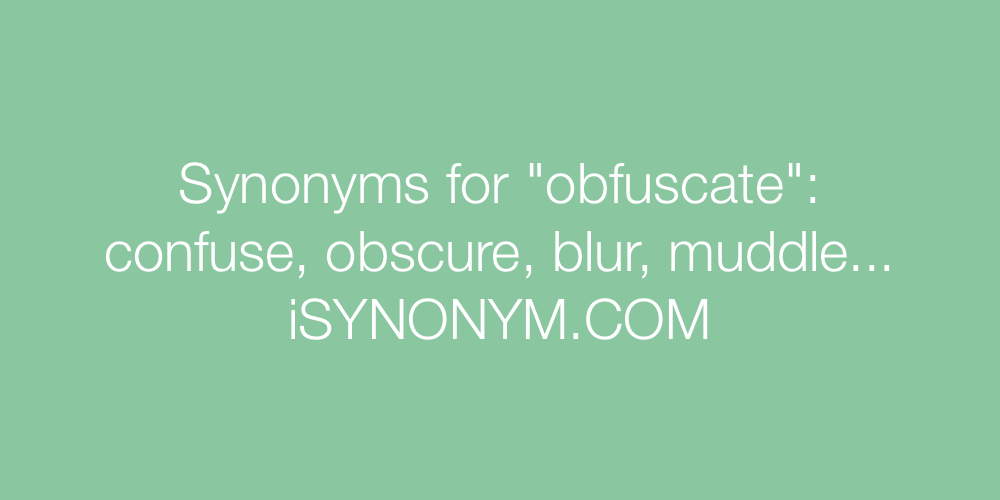 Synonyms obfuscate