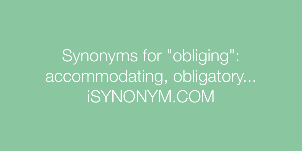 Synonyms obliging