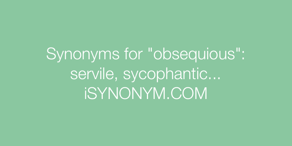 Synonyms obsequious
