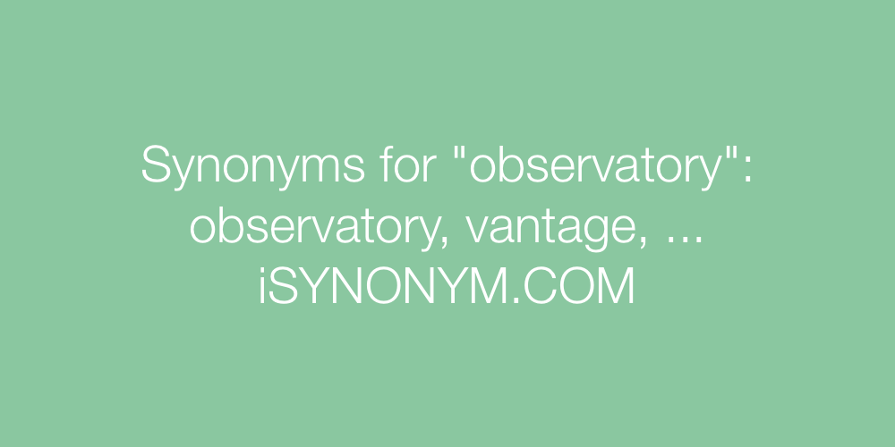 Synonyms observatory