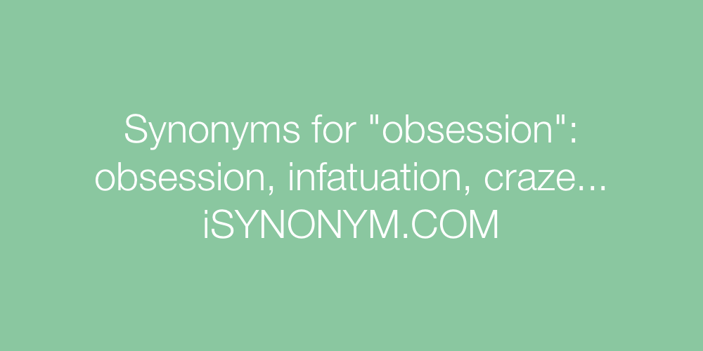 Synonyms obsession