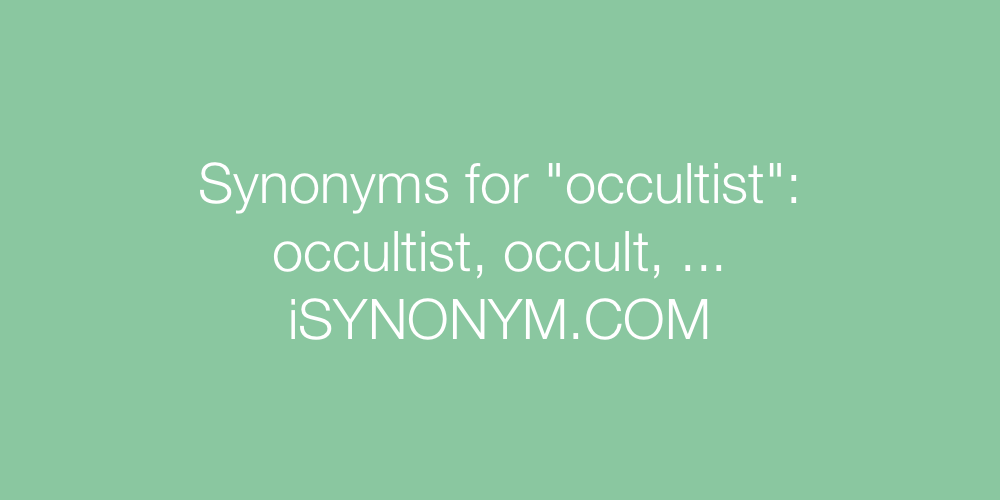 Synonyms occultist