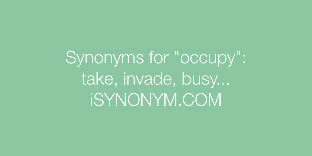 Synonyms occupy