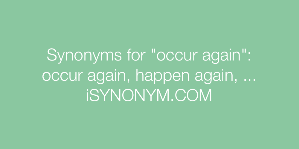 Synonyms occur again