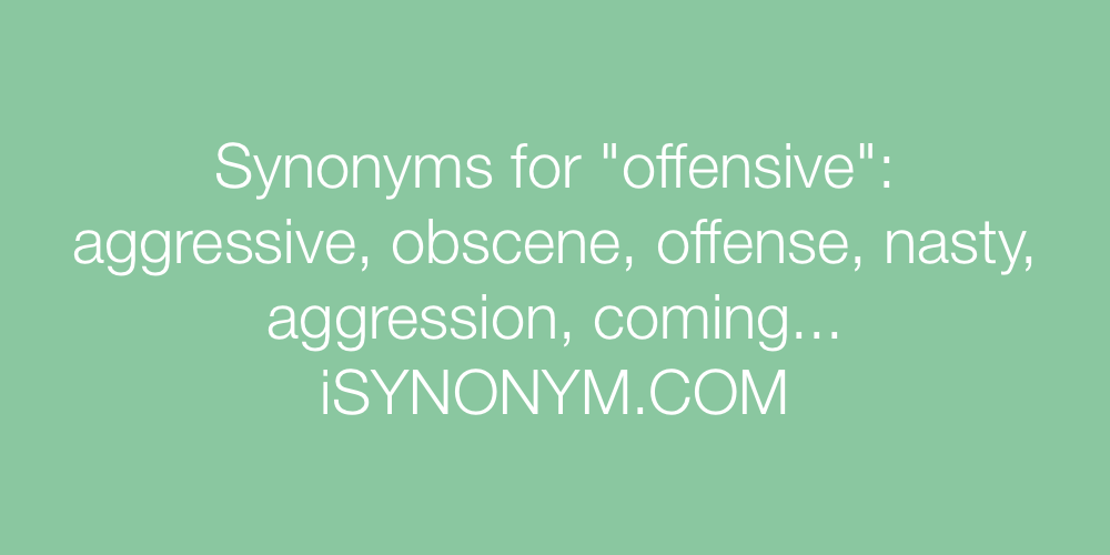 Synonyms offensive