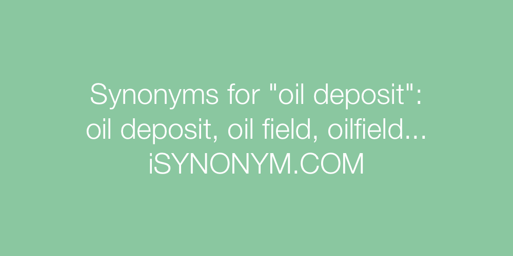 Synonyms oil deposit