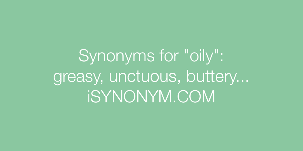 Synonyms oily