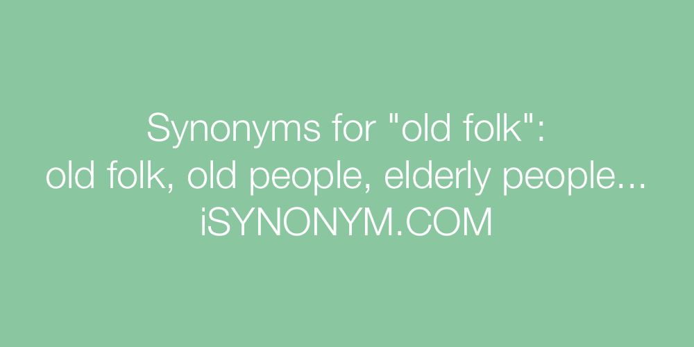 Synonyms old folk