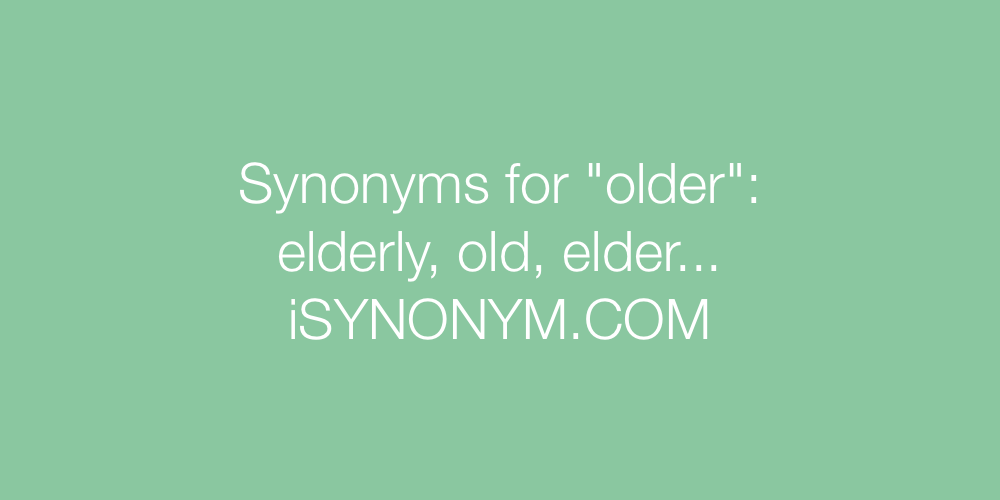 Synonyms older