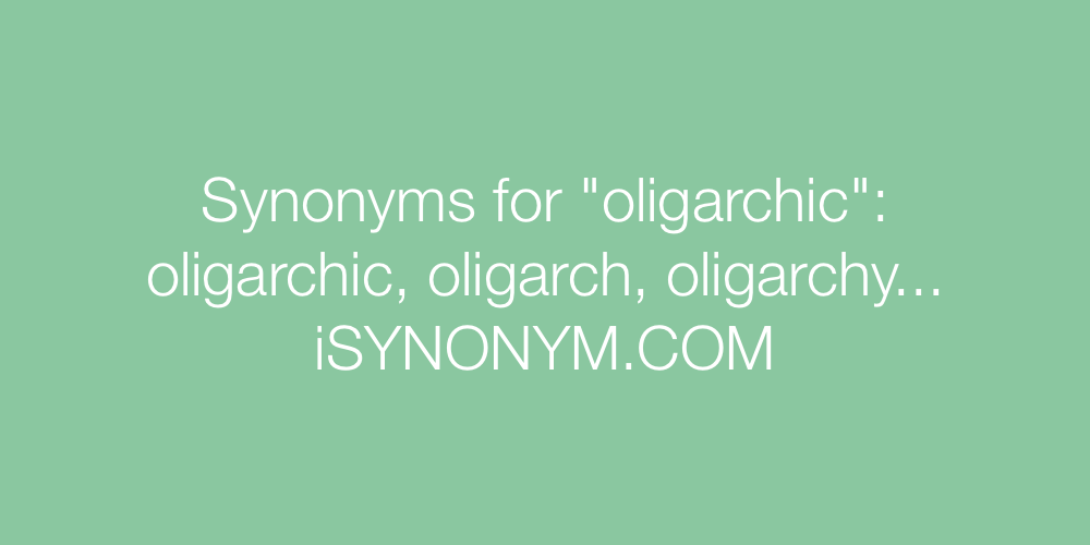 Synonyms oligarchic