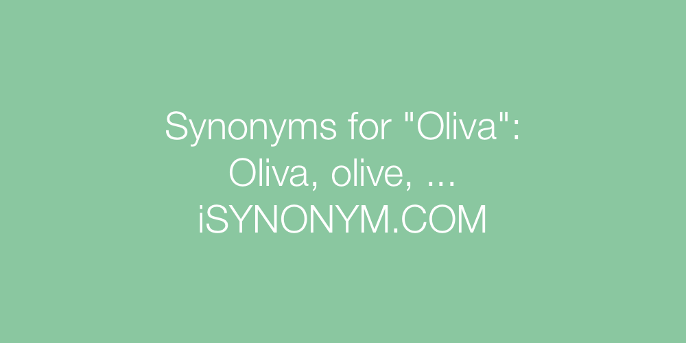 Synonyms Oliva