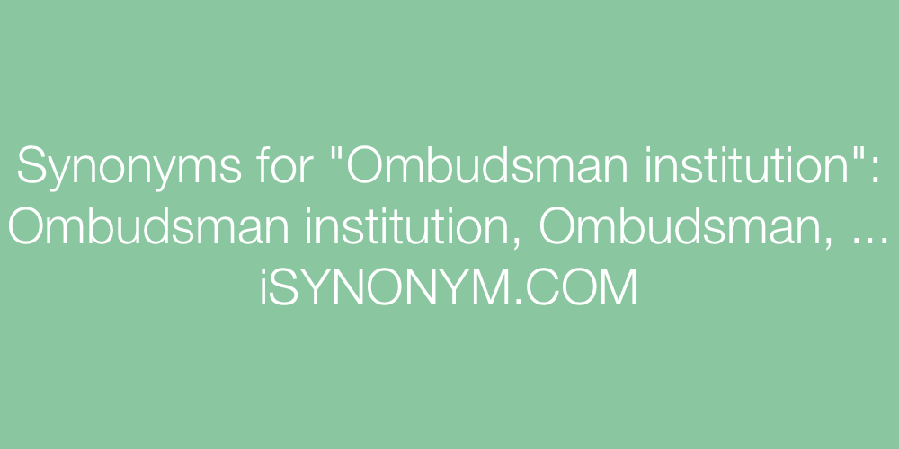 Synonyms Ombudsman institution