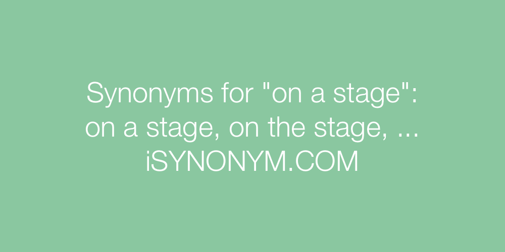 Synonyms on a stage