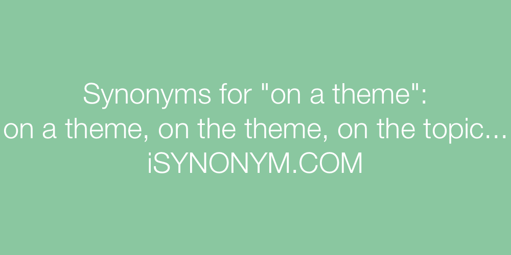 Synonyms on a theme