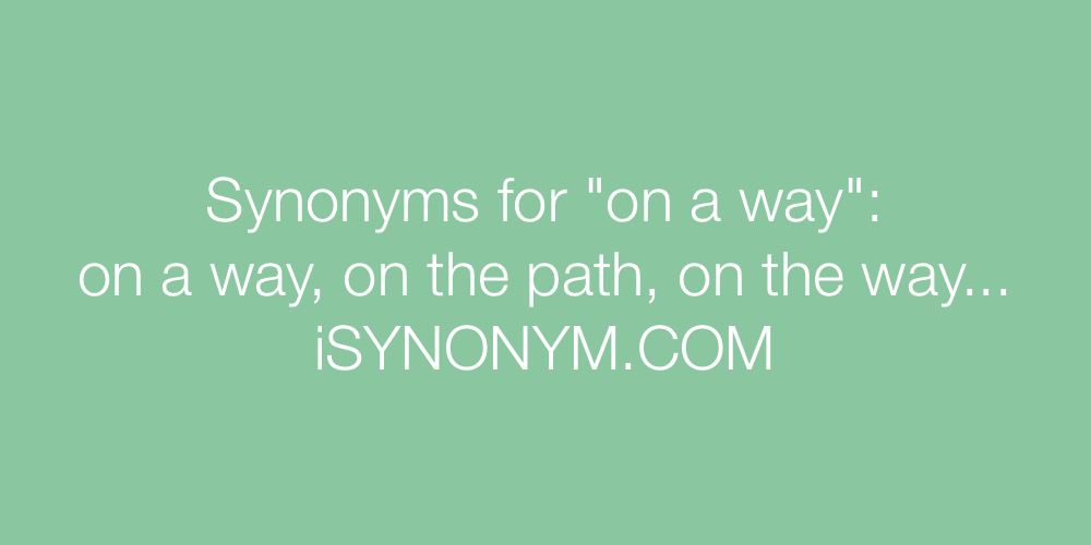 Synonyms on a way