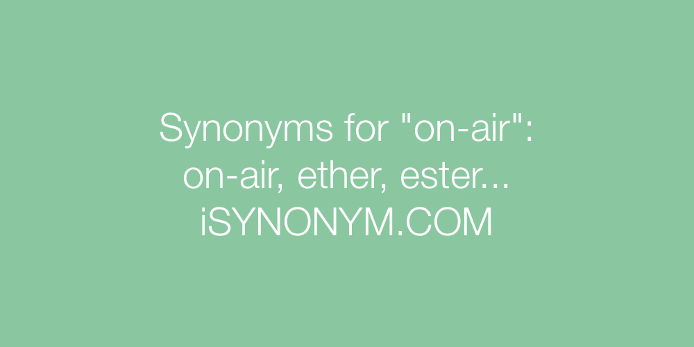 Synonyms on-air